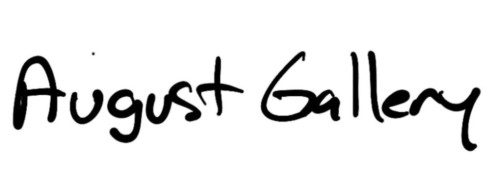 Title; August Gallery