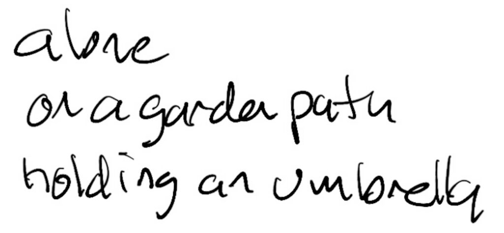 Haiku; alone / on a garden path / holding an umbrella