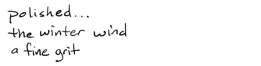 polished…/the winter wind/a fine grit