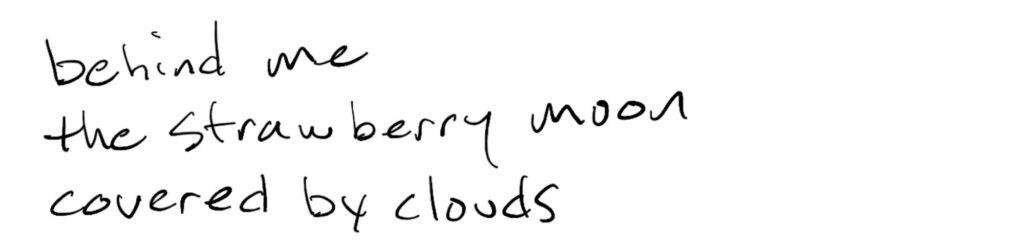 behind me/the strawberry moon/covered by clouds