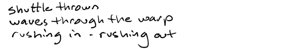 shuttle thrown/waves through the warp/rushing in - rushing out