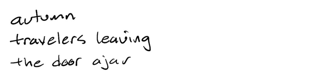 autumn/travelers leaving/the door ajar